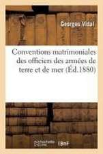 Conventions Matrimoniales Des Officiers Des Armées de Terre Et de Mer