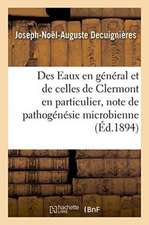 Des Eaux En Général Et de Celles de Clermont En Particulier, Critique de Pathogénésie Microbienne