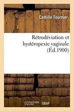 Rétrodéviation Et Hystéropexie Vaginale