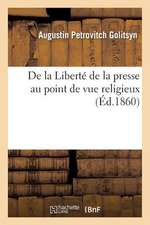 de La Liberte de La Presse Au Point de Vue Religieux