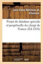 Projet de Dotation Speciale Et Perpetuelle Du Clerge de France