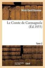 Le Comte de Carmagnola. Tome 2