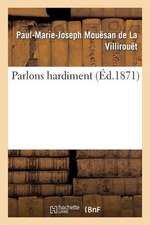 Parlons Hardiment