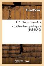 L'Architecture Et La Construction Pratiques