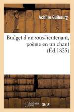 Budget D'Un Sous-Lieutenant, Poeme En Un Chant