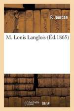 M. Louis Langlois