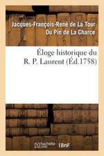 Eloge Historique Du R. P. Laurent