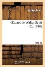 Oeuvres de Walter Scott. T. 23