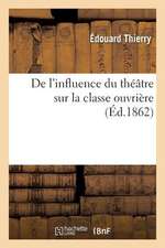 de L'Influence Du Theatre Sur La Classe Ouvriere