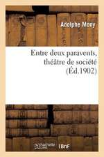 Entre Deux Paravents, Theatre de Societe