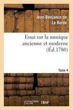 Essai Sur La Musique Ancienne Et Moderne. Tome 3