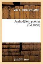 Asphodèles: Poésies