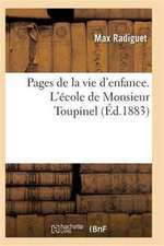 Pages de la Vie d'Enfance. l'École de Monsieur Toupine