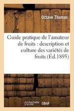 Guide Pratique de L Amateur de Fruits