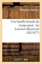 Une Famille Briarde Du Temps Passe