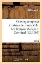 Oeuvres Completes Illustrees de Emile Zola. Les Rougon-Macquart. Germinal. Tome 2