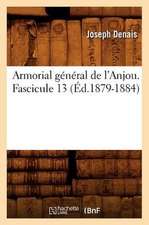 Armorial General de L'Anjou. Fascicule 13