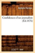 Confidences D'Un Journaliste (Ed.1876)