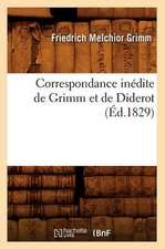 Correspondance Inedite de Grimm Et de Diderot (Ed.1829)