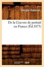 de La Gravure de Portrait En France (Ed.1875)