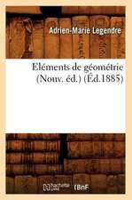 Elements de Geometrie (Nouv. Ed.)