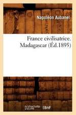 France Civilisatrice. Madagascar (Ed.1895)