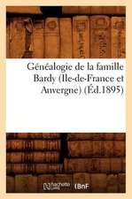 Genealogie de la Famille Bardy (Ile-de-France Et Auvergne)