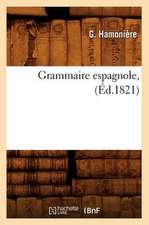 Grammaire Espagnole, (Ed.1821)