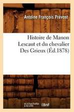 Histoire de Manon Lescaut Et Du Chevalier Des Grieux