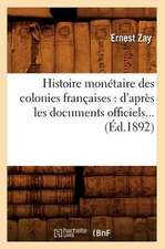 Histoire Monetaire Des Colonies Francaises