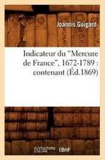 Indicateur Du Mercure de France, 1672-1789