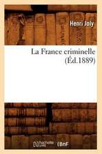 La France Criminelle (Ed.1889)