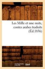 Les Mille Et Une Nuits, Contes Arabes Traduits (Ed.1856)