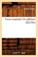 Leurs Majestes (5e Edition) (Ed.19e)