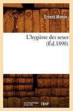 L'Hygiene Des Sexes (Ed.1890)