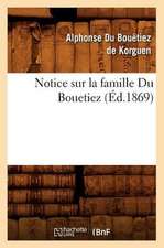 Notice Sur La Famille Du Bouetiez (Ed.1869)