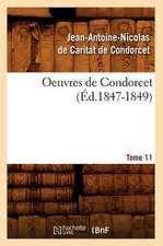 Oeuvres de Condorcet. Tome 11