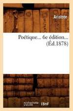 Poetique... 6e Edition... (Ed.1878): Hesiode, Theognis, Callinus, (Ed.1892)