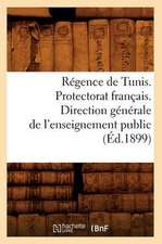 Regence de Tunis. Protectorat Francais. Direction Generale de L'Enseignement Public (Ed.1899)