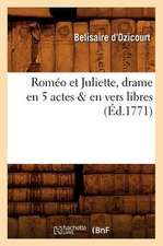 Romeo Et Juliette, Drame En 5 Actes & En Vers Libres (Ed.1771)