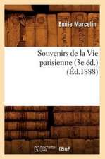 Souvenirs de La Vie Parisienne (3e Ed.) (Ed.1888)