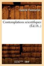 Contemplations Scientifiques (Ed.18..)