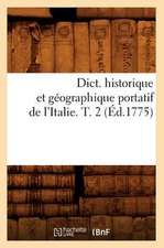 Dict. Historique Et Geographique Portatif de L'Italie. T. 2 (Ed.1775)