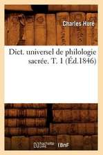 Dict. Universel de Philologie Sacree. T. 1 (Ed.1846)