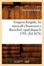 Emgann Kergidu, Ha Traou-All C'Hoarvezet E Breiz-Izel, Epad Dispac'h 1793,