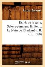 Les Exiles de La Terre. I. Le Nain de Rhadameh. II. Les Naufrages de L'Espace (Ed.1888)