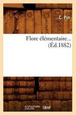 Flore élémentaire (Éd.1882)