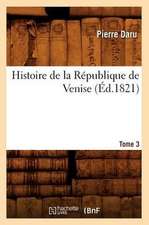 Histoire de La Republique de Venise. Tome 3 (Ed.1821)