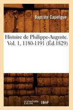 Histoire de Philippe-Auguste. Vol. 1, 1180-1191 (Ed.1829)