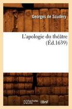 L'Apologie Du Theatre, (Ed.1639)